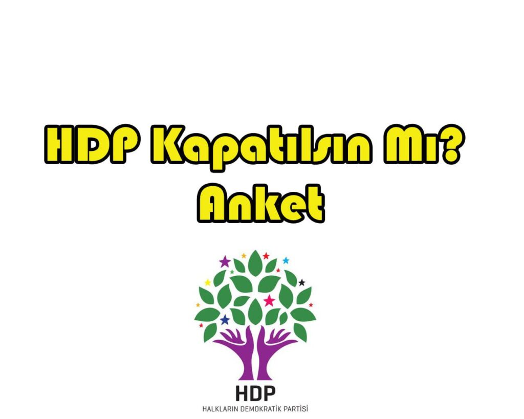 HDP Kapatılsın Mı? Anket