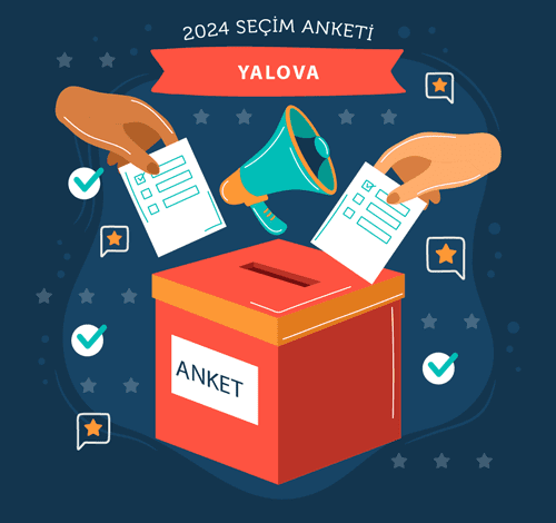 YALOVA SEÇİM ANKETİ 2024